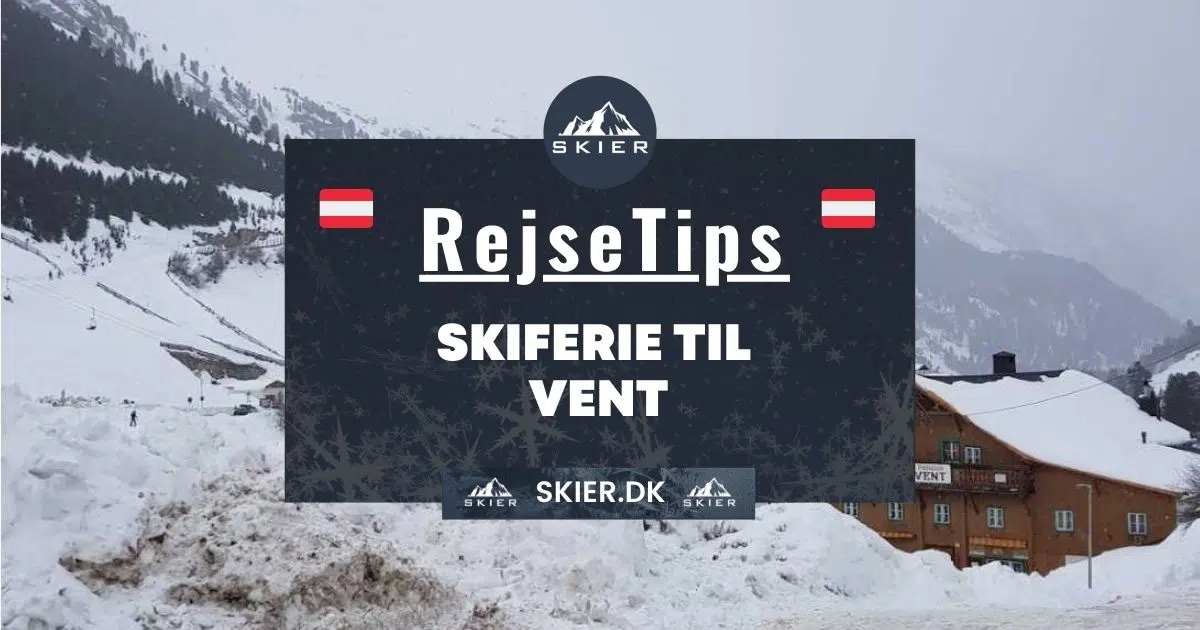 Rejsetips - Skiferie til Vent