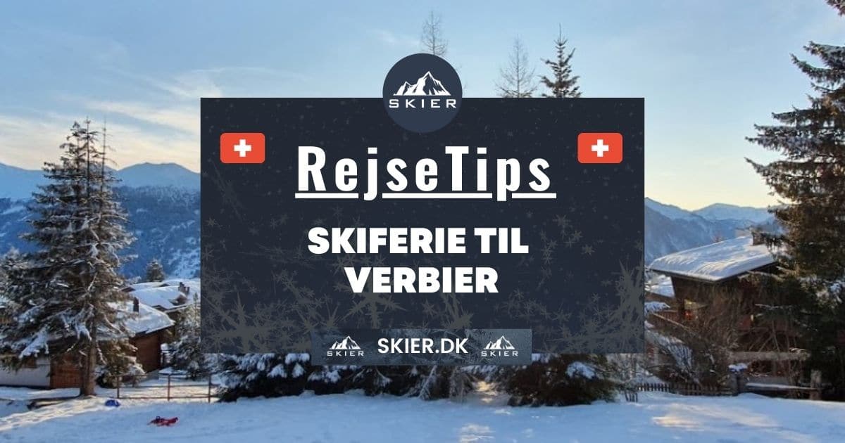 Rejsetips - Skiferie til Verbier
