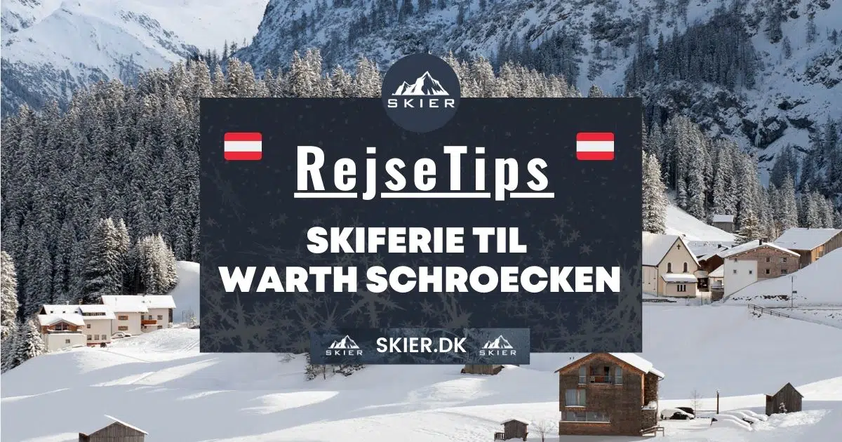 Rejsetips - Skiferie til Warth Schroecken