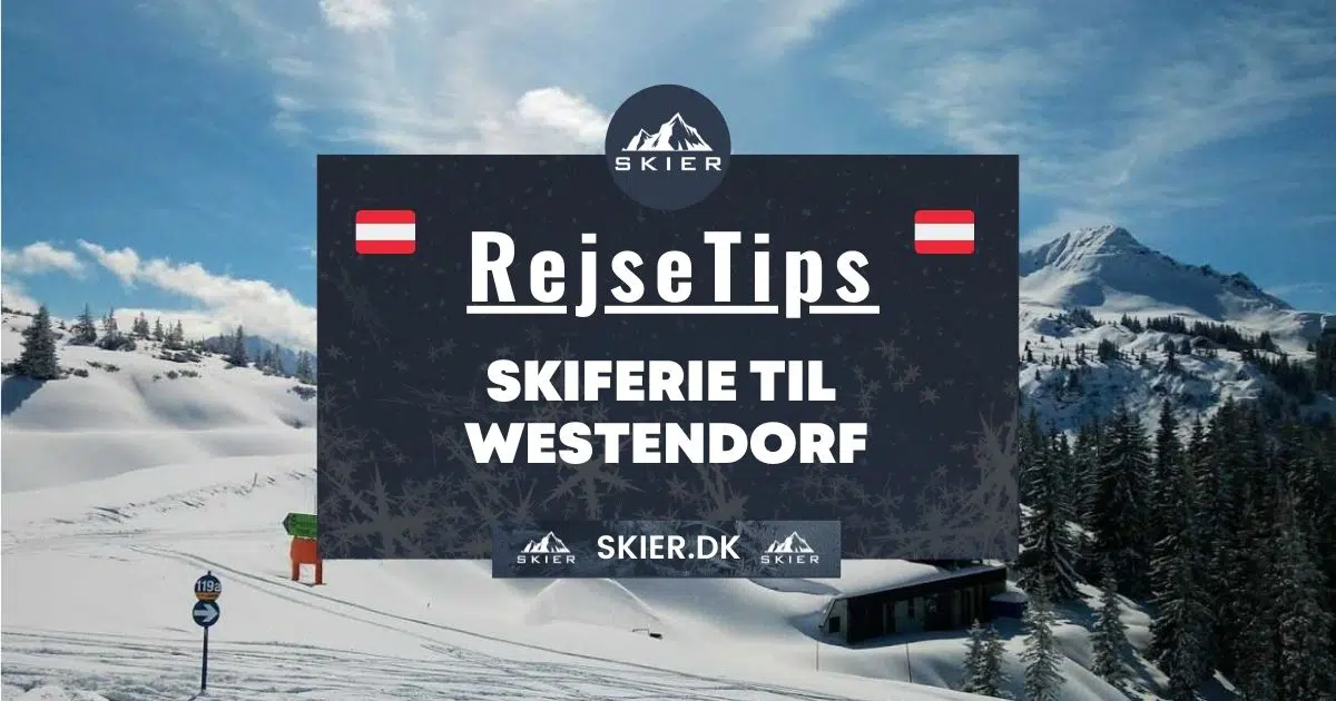 Rejsetips - Skiferie til Westendorf