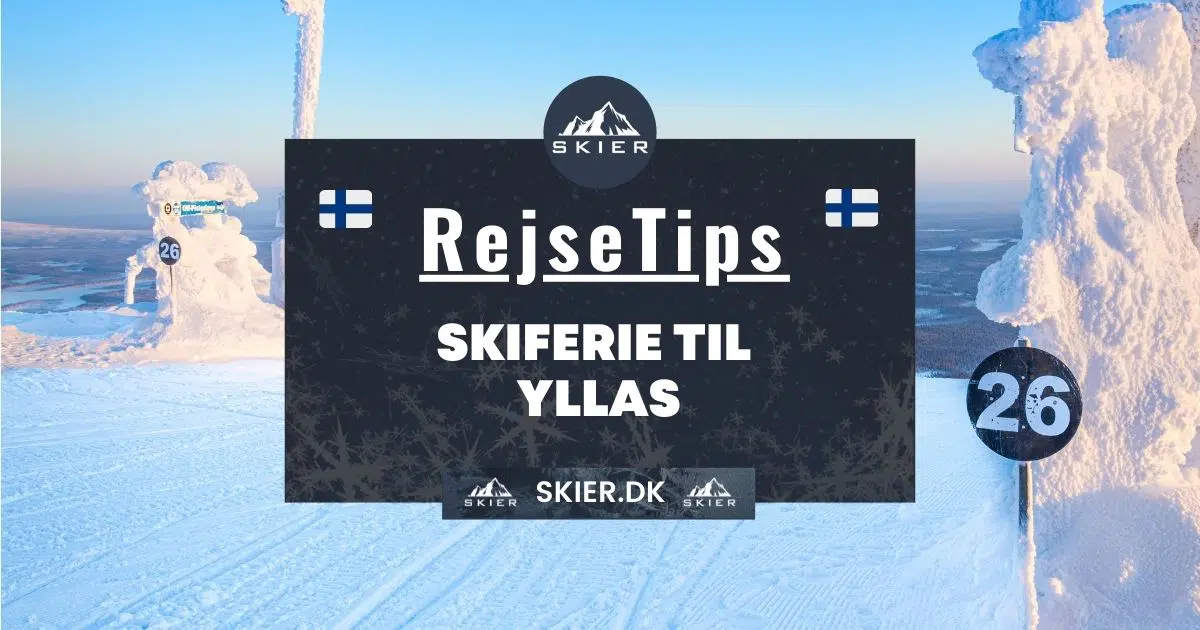 Rejsetips - Skiferie til Yllas