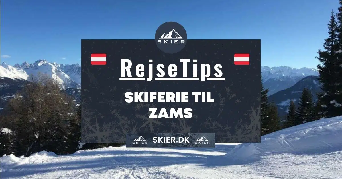 Rejsetips - Skiferie til Zams