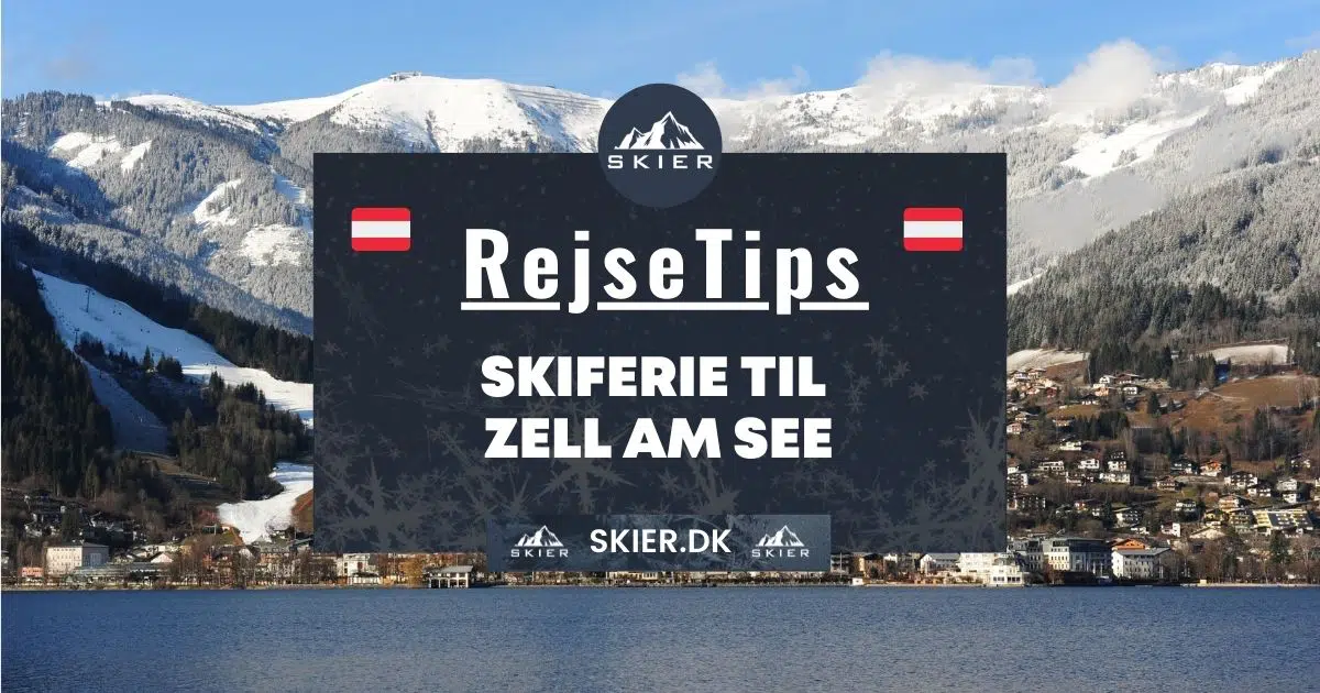 Rejsetips - Skiferie til Zell Am See