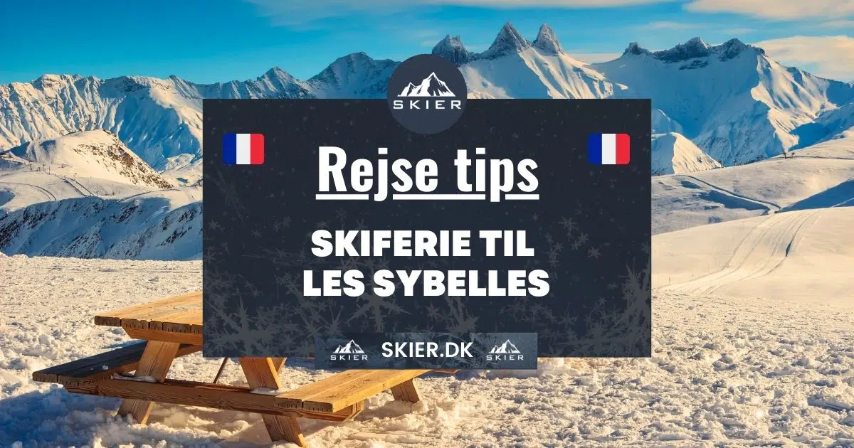 Rejsetips - Skiferie til les sybelles