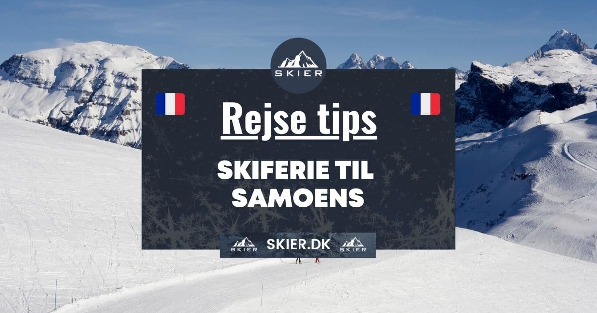 Rejsetips - Skiferie til samoens