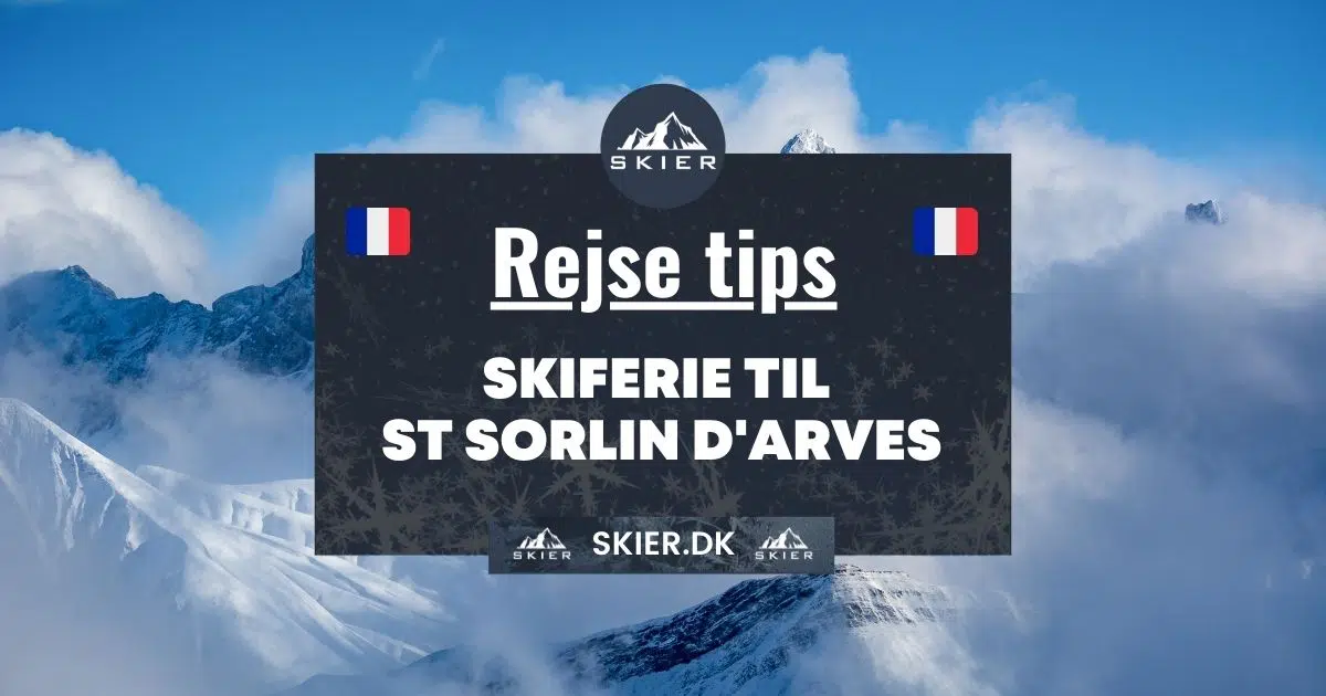 Rejsetips - Skiferie til st sorlin d'arves