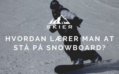 Hvordan lærer man at stå på snowboard?