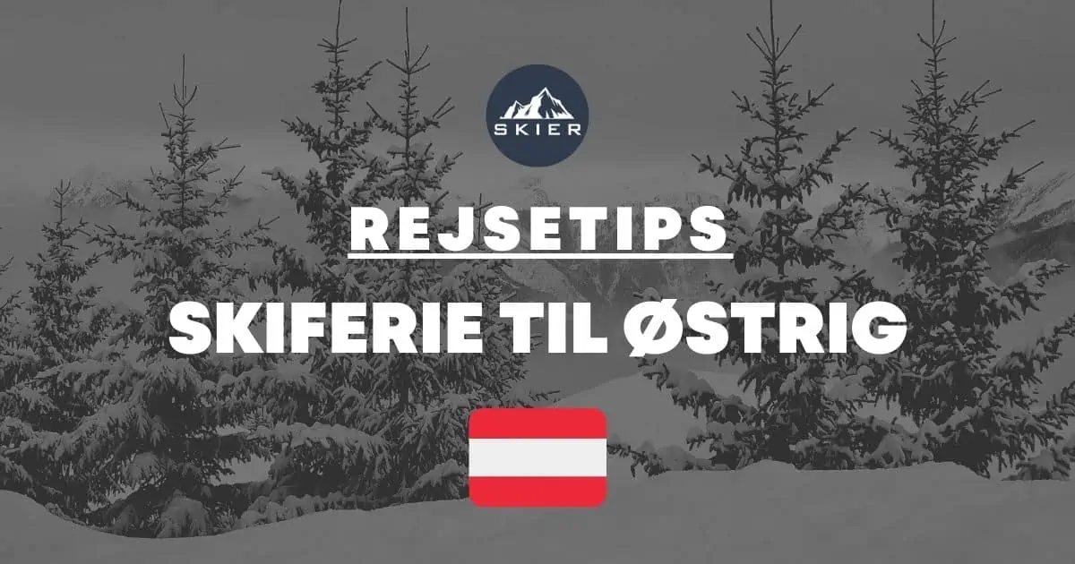 Skiferie til Østrig