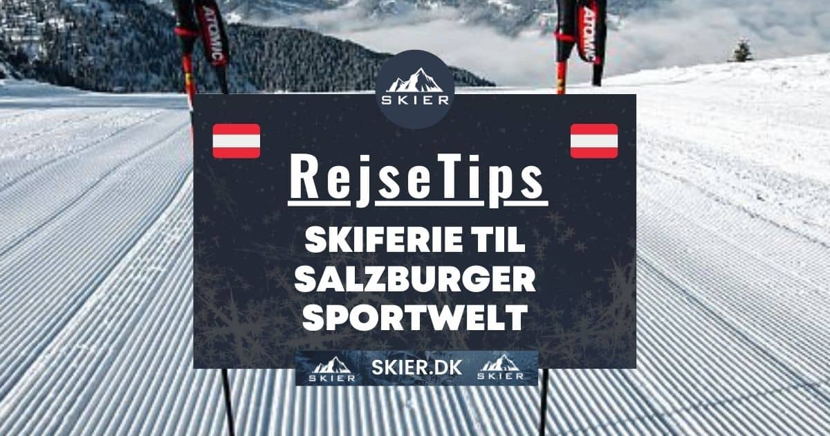 Skiferie til Salzburger Sportwelt