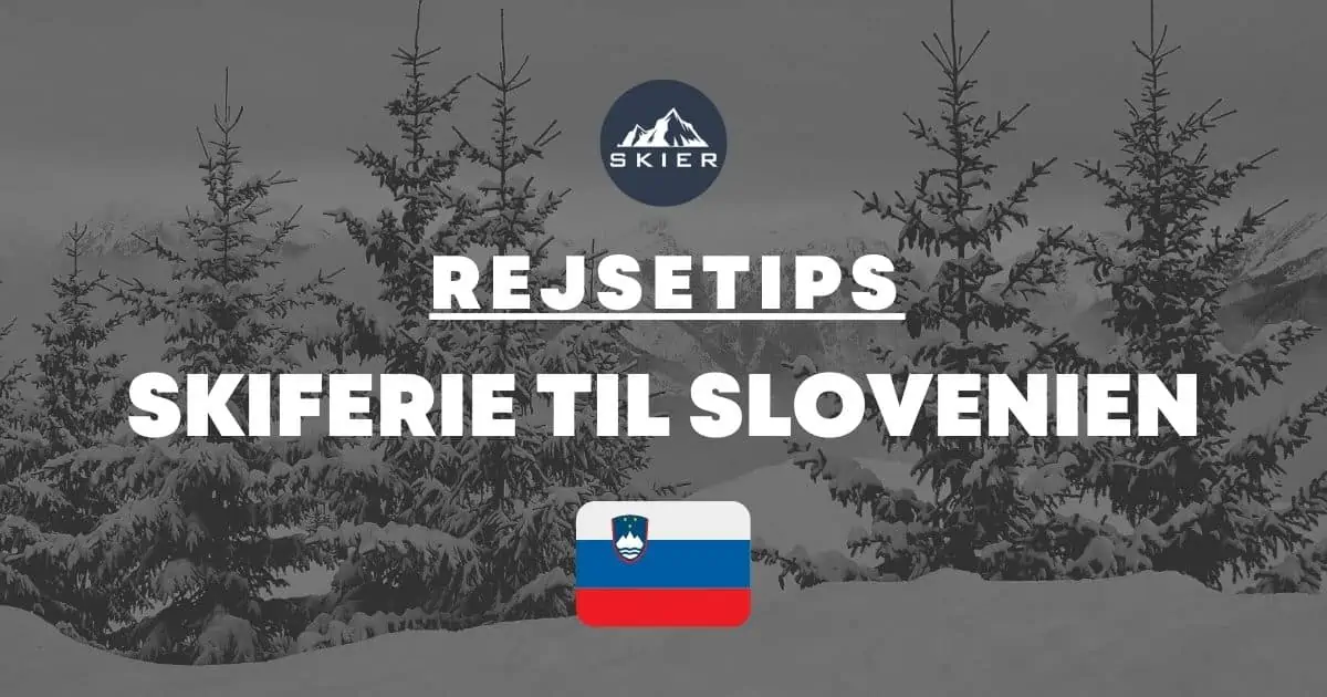 Skiferie til Slovenien