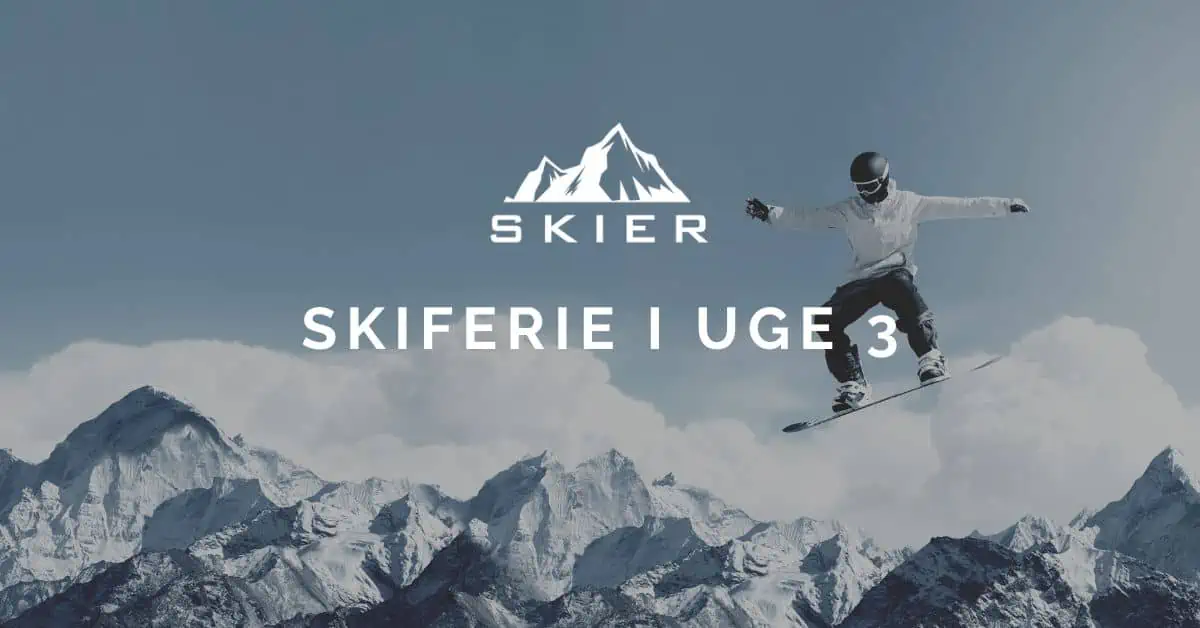 Skiferie i uge 3