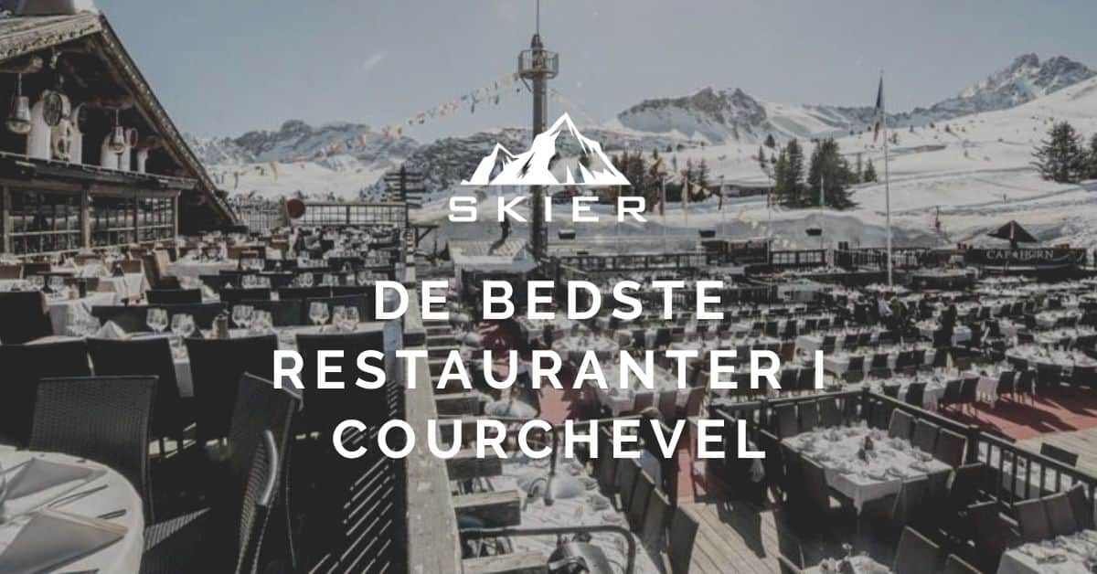 De bedste Restauranter i Courchevel