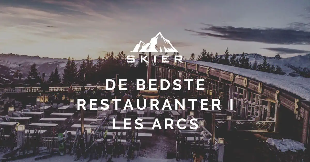 De bedste Restauranter i Les Arcs