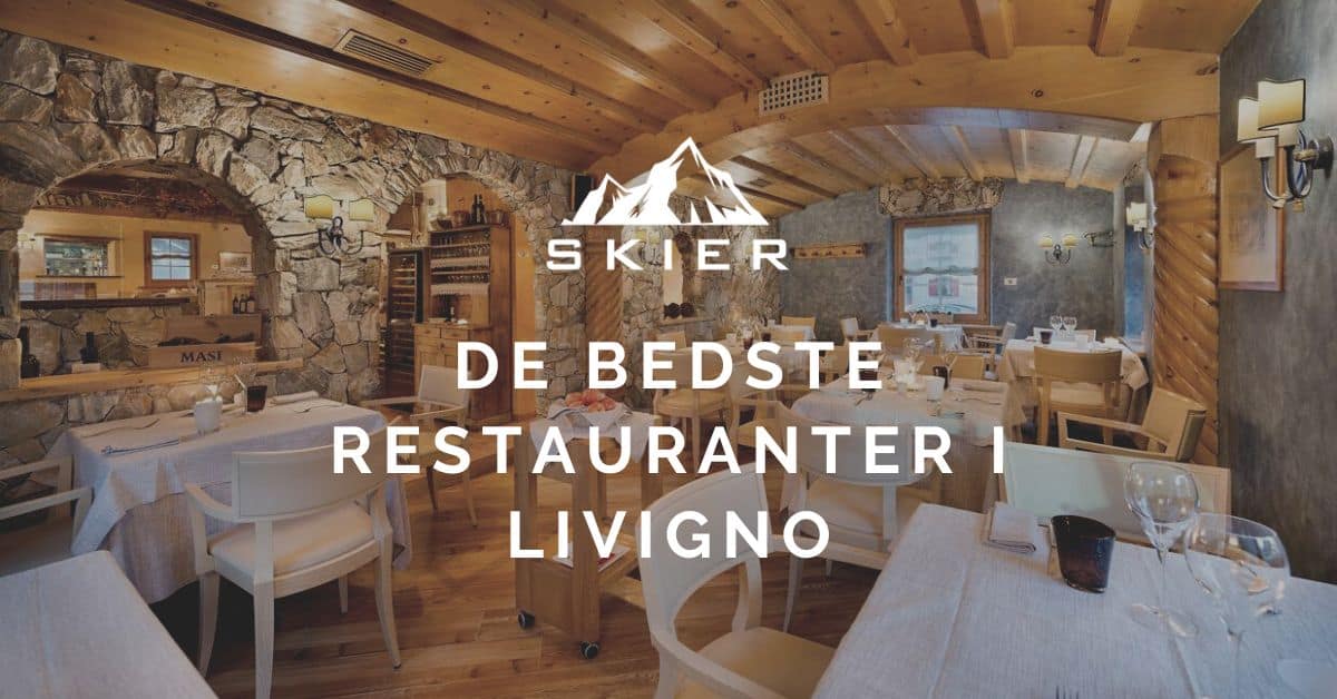 De bedste Restauranter i Livigno