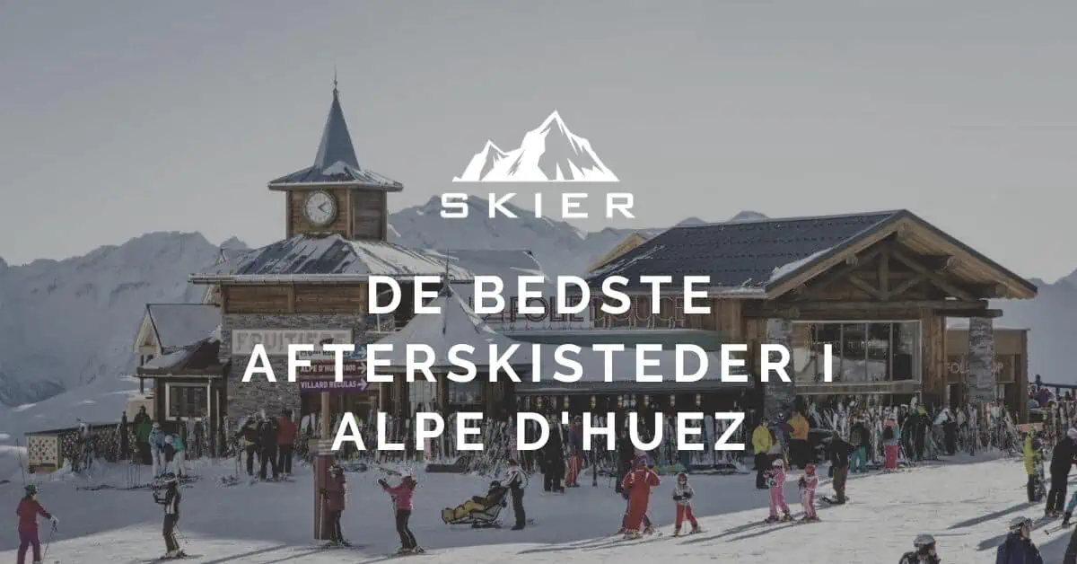De bedste afterskisteder i Alpe d'Huez