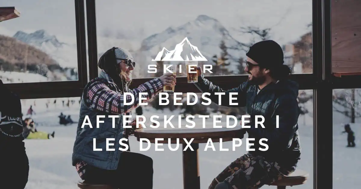 De bedste afterskisteder i Les Deux Alpes