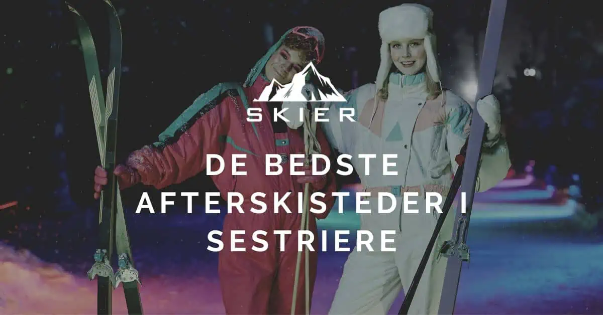 De bedste afterskisteder i Sestriere