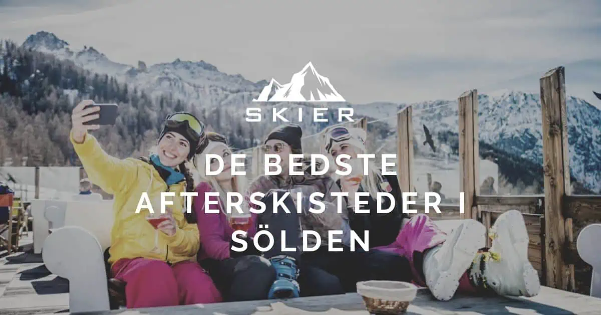 De bedste afterskisteder i Sölden
