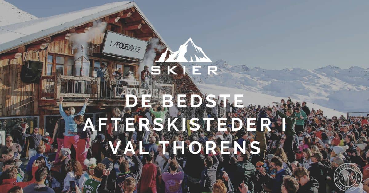 De bedste afterskisteder i Val Thorens