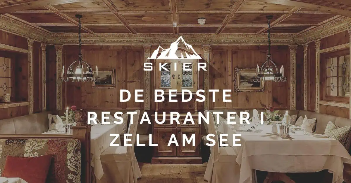De bedste restauranter i Zell am See