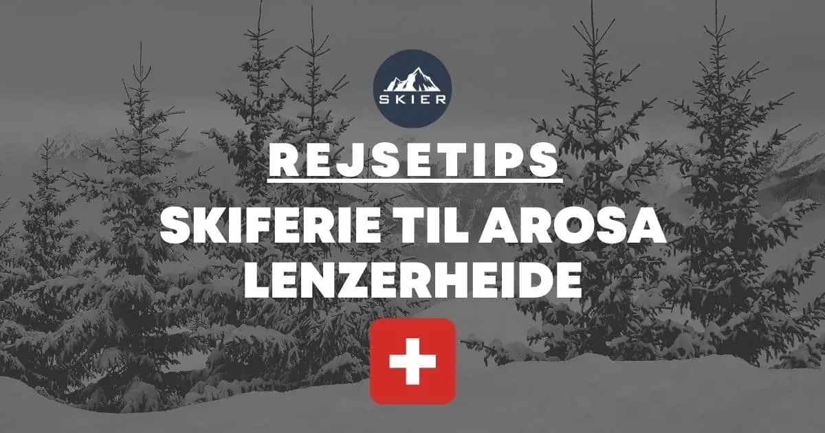 Skiferie til Arosa Lenzerheide