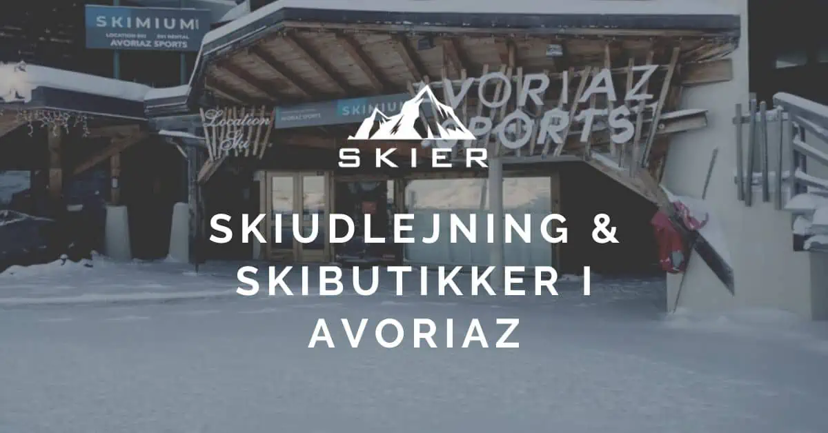 Skiudlejning & Skibutikker i Avoriaz