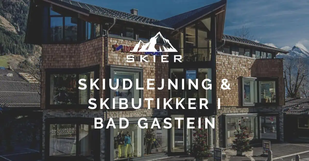 Skiudlejning & Skibutikker i Bad Gastein