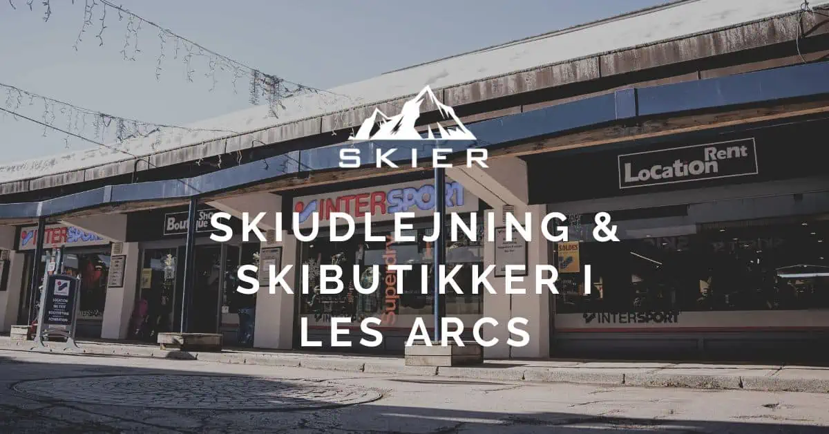 Skiudlejning & Skibutikker i Les Arcs