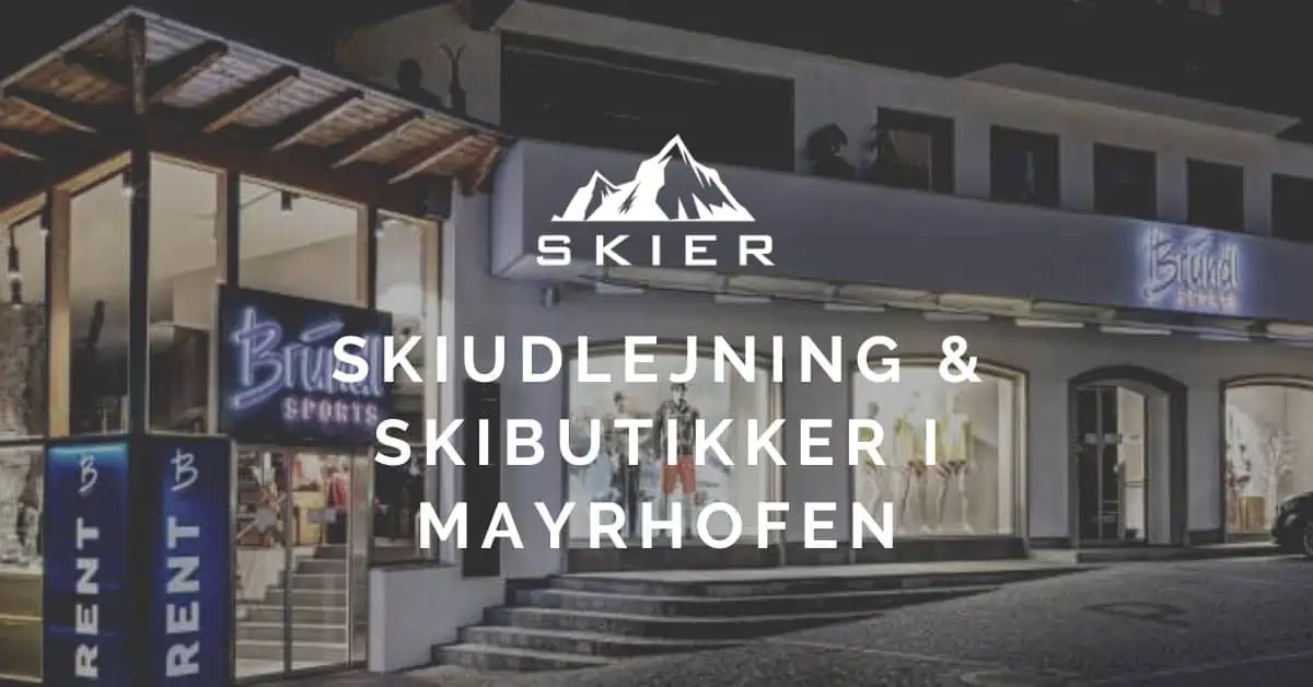 Skiudlejning & Skibutikker i Mayrhofen