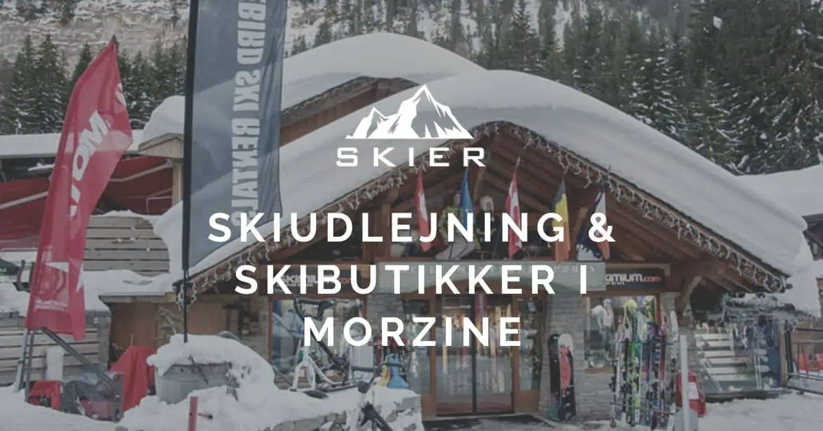 Skiudlejning & Skibutikker i Morzine