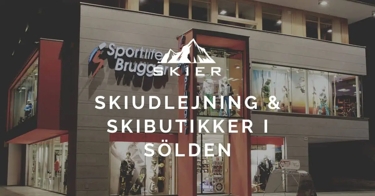 Skiudlejning & Skibutikker i Sölden