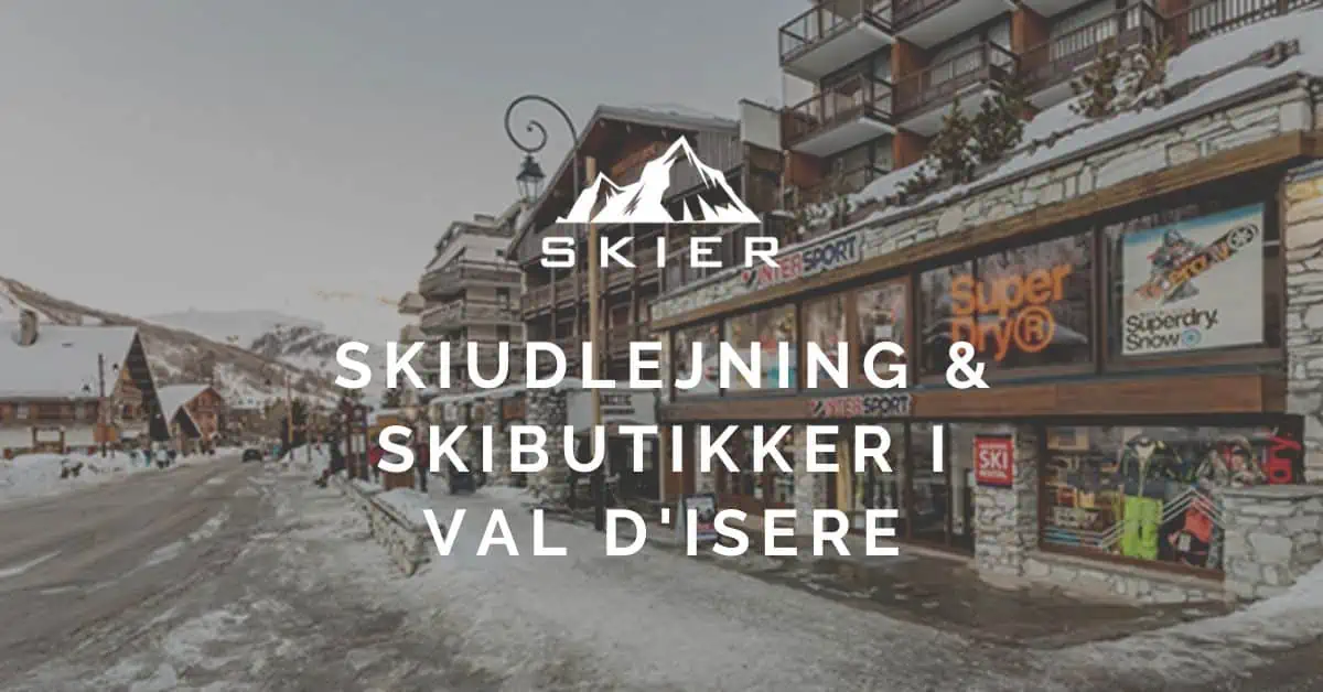 Skiudlejning & Skibutikker i Val d'Isere