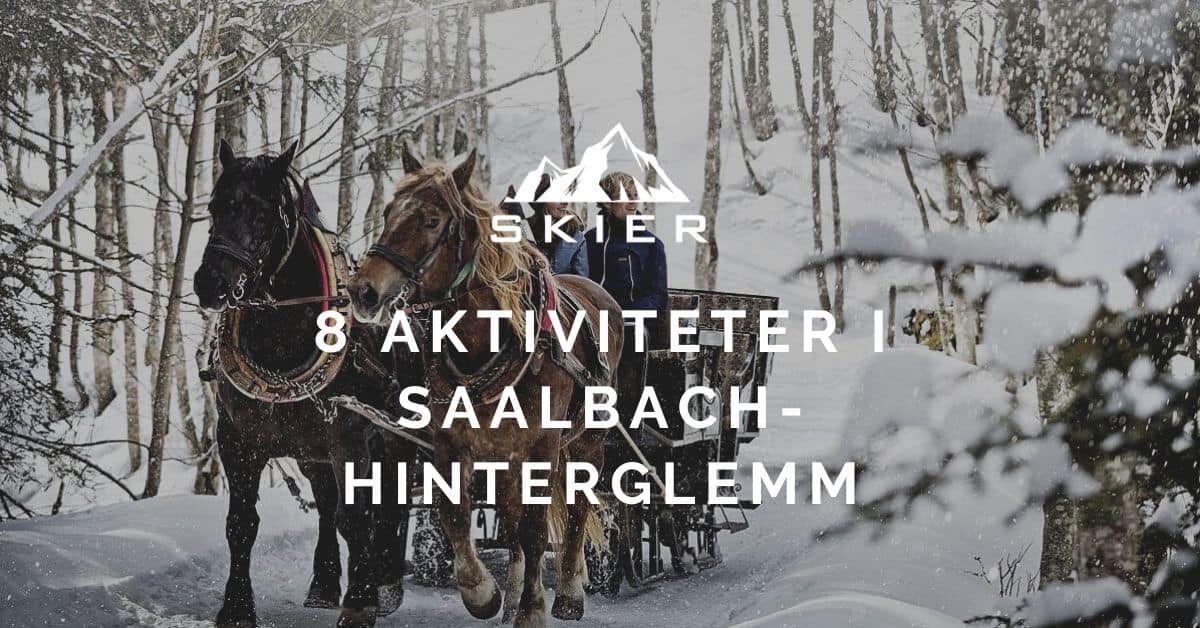 8 Aktiviteter i Saalbach-Hinterglemm