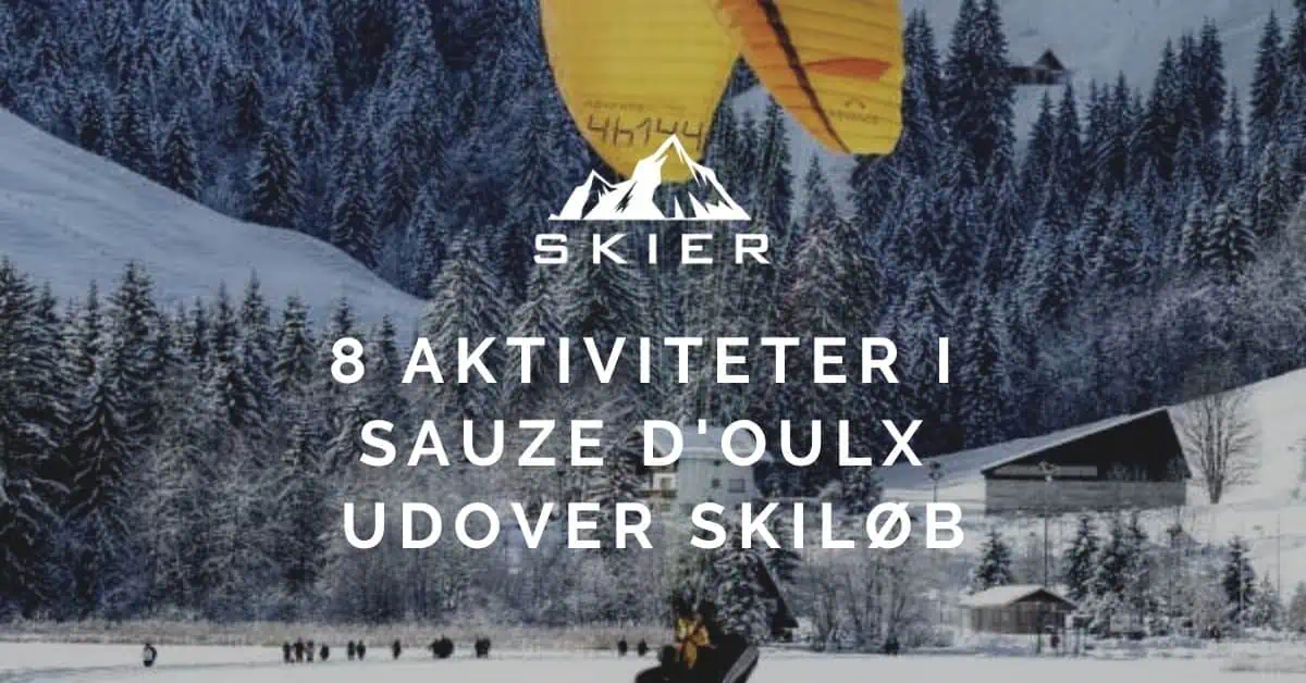 8 Aktiviteter i Sauze d'Oulx udover skiløb