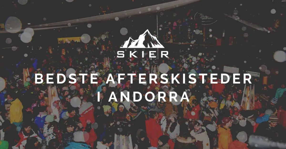 Bedste afterskisteder i Andorra