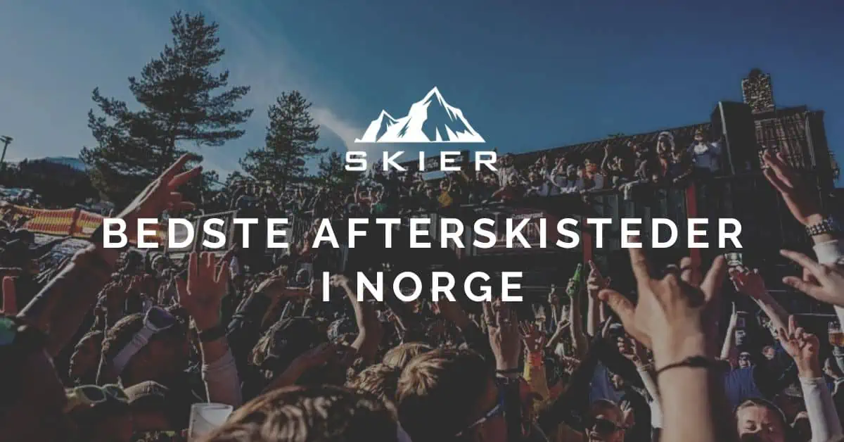 Bedste afterskisteder i Norge