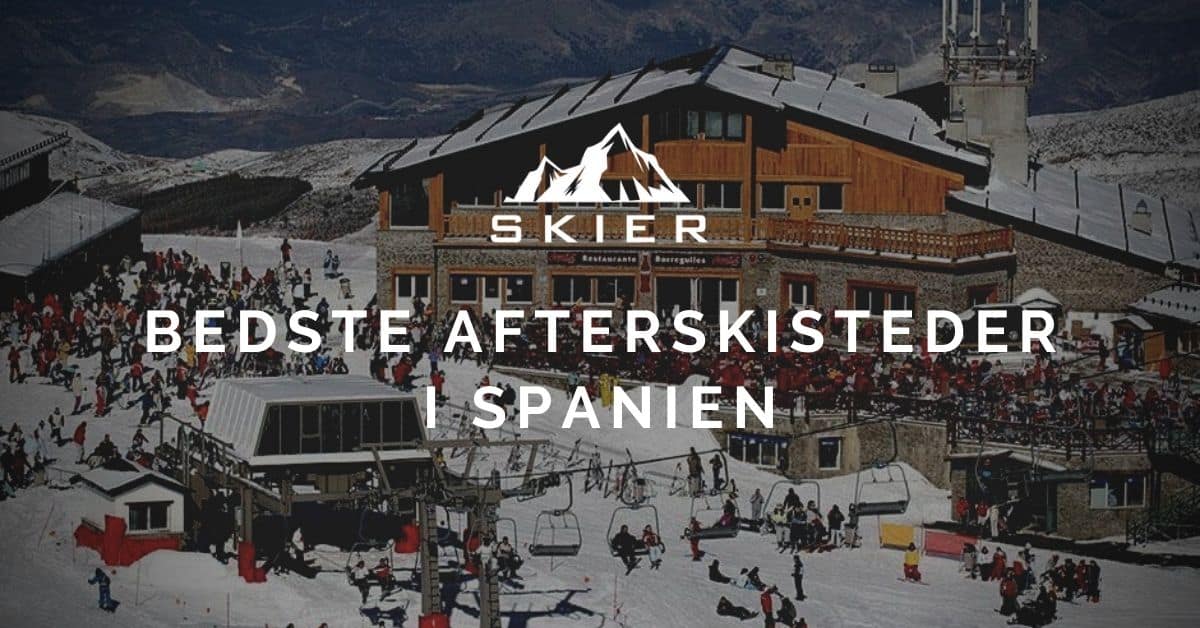 Bedste afterskisteder i Spanien