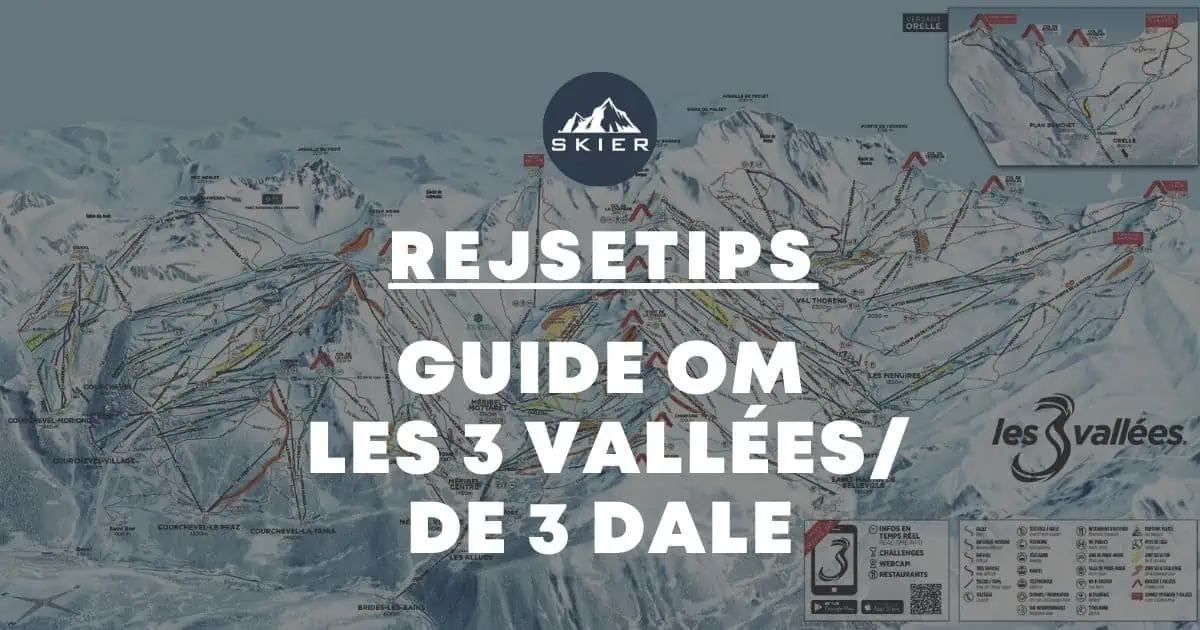 Guide om Les Trois Vallées / de 3 dale