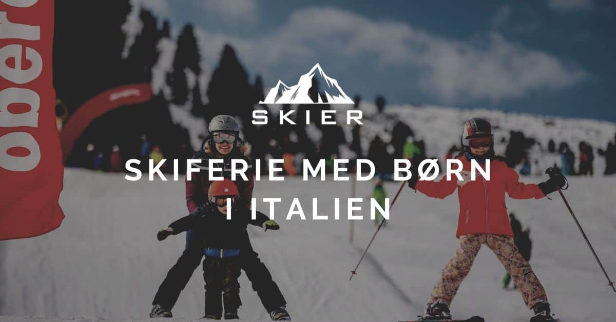 Skiferie med børn i Italien