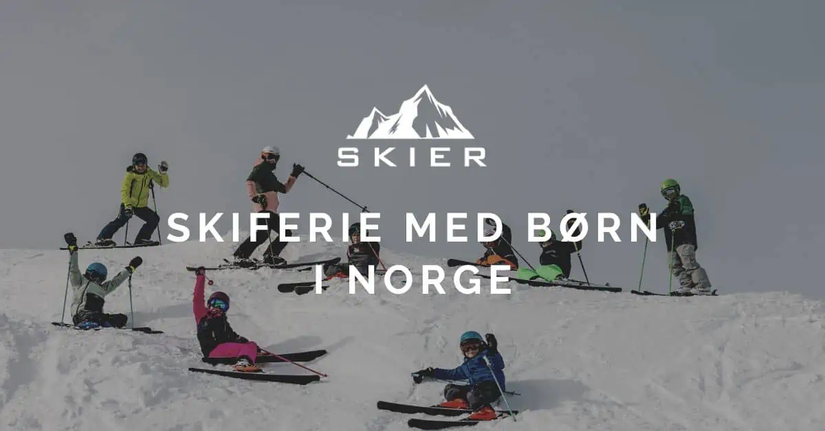 Skiferie med børn i Norge