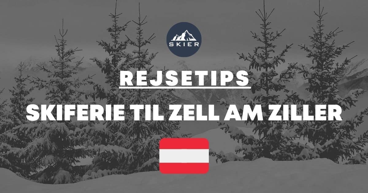 Skiferie til Zell am Ziller