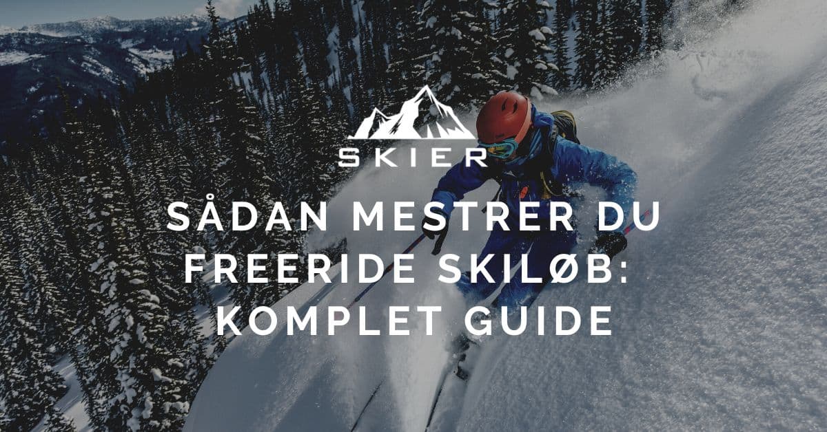 Sådan mestrer du freeride skiløb