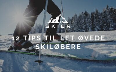 12 Tips til let øvede skiløbere