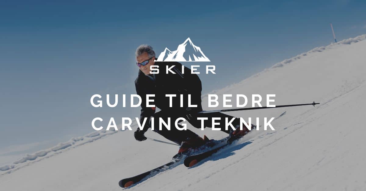Guide til bedre carving teknik