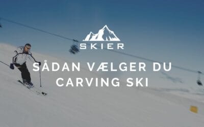 Sådan vælger du carving ski