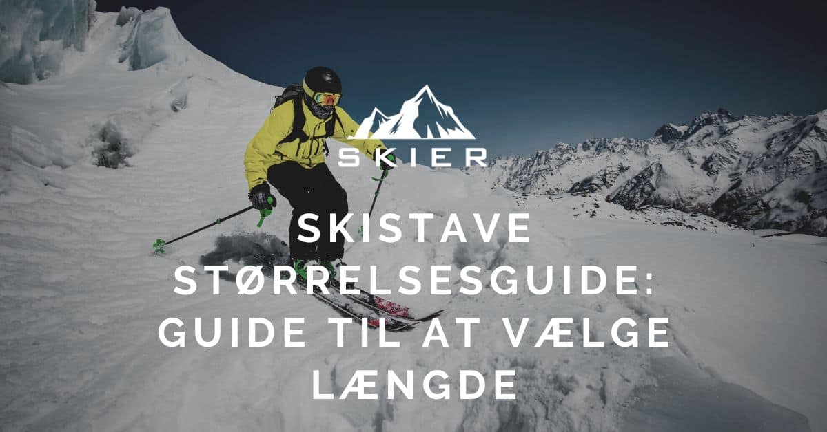 Skistave størrelsesguide Guide til at vælge længde