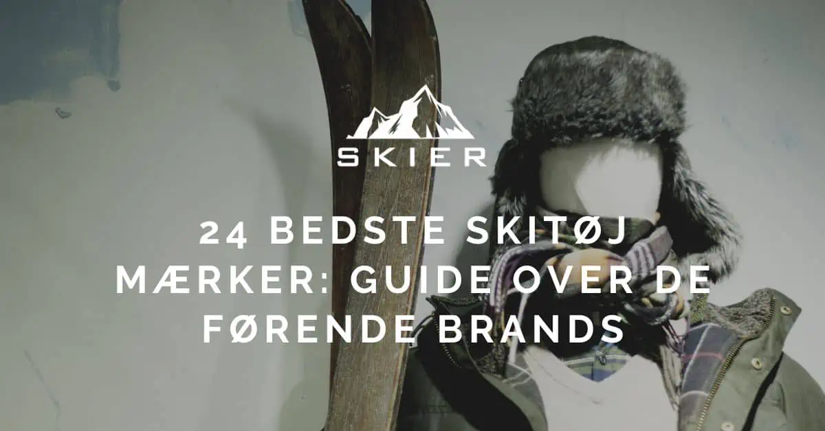 24 Bedste skitøj mærker Guide over de førende brands