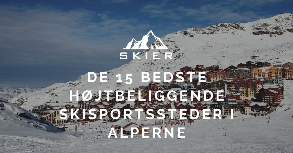 De 15 bedste højtbeliggende skisportssteder i Alperne