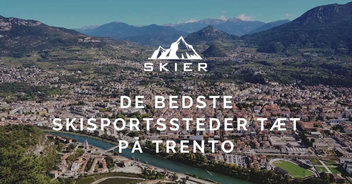 De bedste skisportssteder tæt på Trento