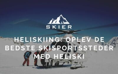 Heliskiing: Oplev de bedste skisportssteder med heliski